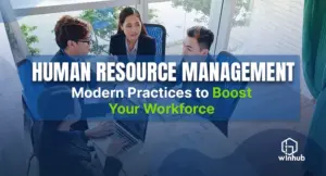 Human Resource Management: Modern Practices to Boost Your Workforce