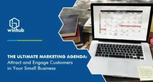 The Ultimate Marketing Agenda: Attract & Engage Customers in Your Small Business