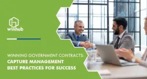 Winning Government Contracts: Capture Management Best Practices for Success